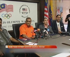 KOM tidak iktiraf catatan Badrul Hisyam