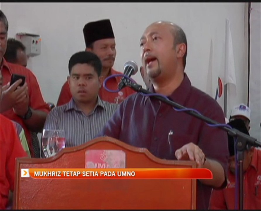 Mukhriz tetap setia pada UMNO