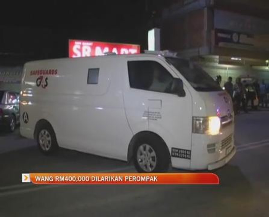 Wang RM400,000 dilarikan perompak