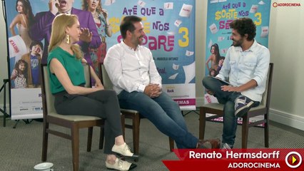 Até que a Sorte nos Separe 3 – Entrevista Exclusiva Leandro Hassum e Camila Morgado