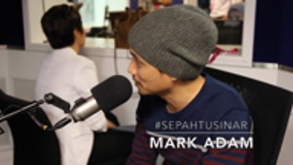#SepahtuSinar Bersama Mark Adam