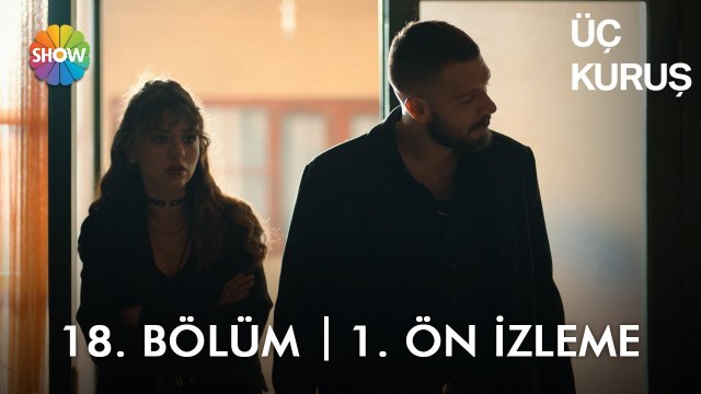 Üç Kuruş 18. Bölüm 1. Ön İzleme | Üç Kuruş'a sattılar bizi işte...