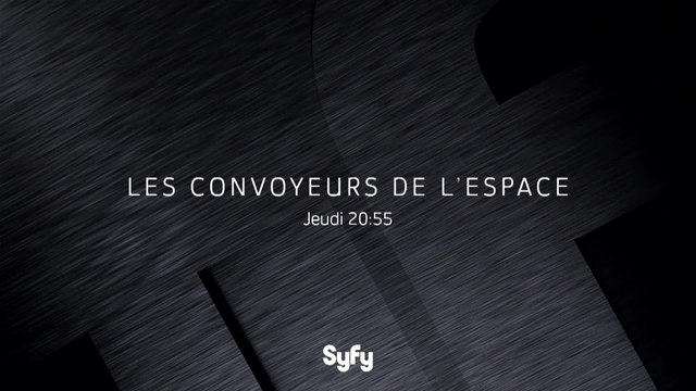 Les Convoyeurs de l'espace - SyFy