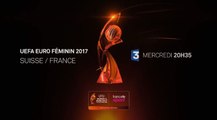 Euro féminin - Suisse France - 26 07 17 - France 3