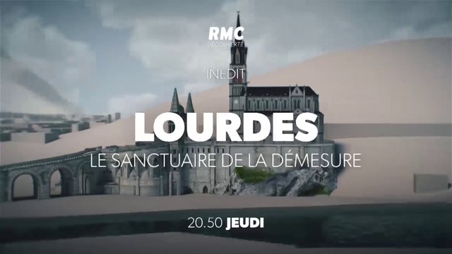 Lourdes, le sanctuaire de la démesure (rmc découverte) bande-annonce