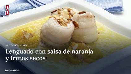 Vídeo Receta: Lenguado con salsa de naranja  y frutos secos