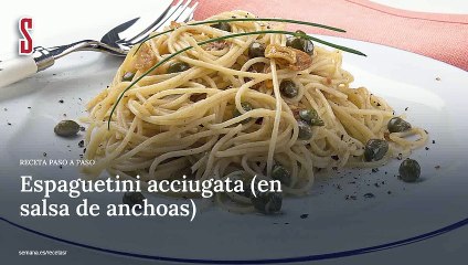 Vídeo Receta: Espaguetini acciugata (en salsa de anchoas)