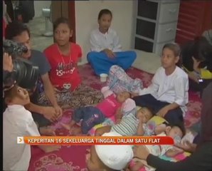 Keperitan 16 sekeluarga tinggal dalam satu flat