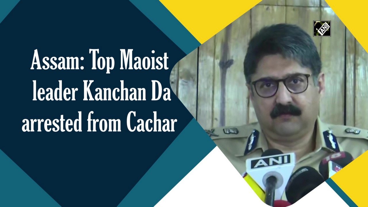 Assam: Top Maoist leader Kanchan Da arrested from Cachar