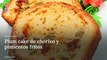 Vídeo Receta: Plum cake de chorizo y pimientos fritos