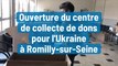 Ouverture du centre de collecte de dons pour l'Ukraine à Romilly-sur-Seine