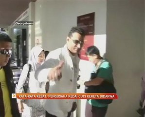 Kata-kata kesat, pengusaha kedai cuci kereta didakwa