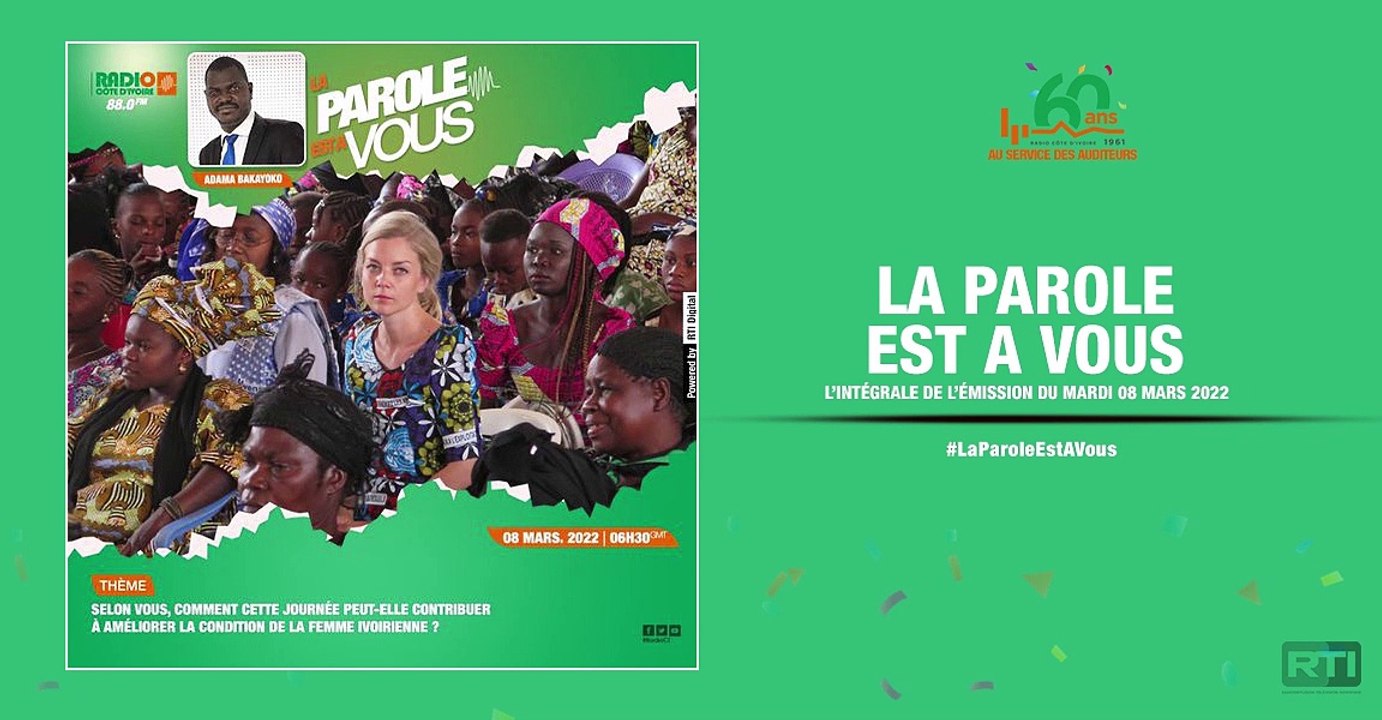 La parole est à vous du 08 mars par  Adama Bakayoko [ Radio Côte d'Ivoire ]