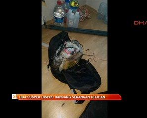 Dua suspek disyaki rancang serangan ditahan