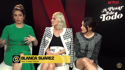 Macarena García, Amaia Salamanca, Blanca Suárez Interview 7: A pesar de todo