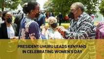 President Uhuru leads Kenyans in celebrating Women's Day