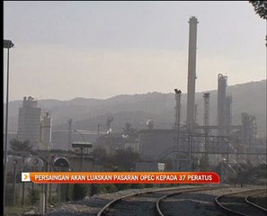 Persaingan akan luaskan pasaran OPEC kepada 37 peratus