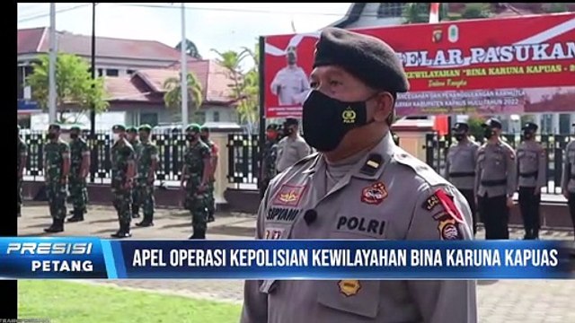 Apel Gelar Pasukan Ops Bina Karuna Kapuas Tahun 2022 Kita Jalin Sinergi Dalam Menangani Karhutla