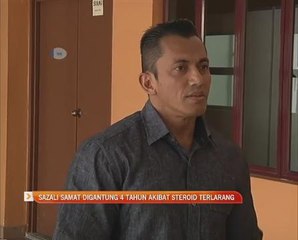 Sazali Samad digantung 4 tahun akibat steroid terlarang