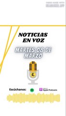 Resumen de noticias de este martes 08 de marzo