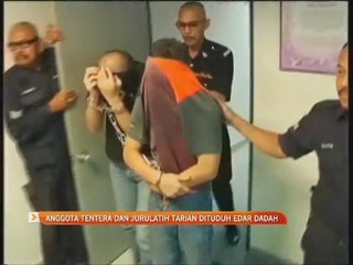 Anggota tentera dan jurulatih tarian dituduh edar dadah