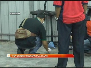Tiga cedera diserang dua lelaki