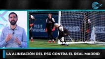 Alineación del PSG contra el Real Madrid