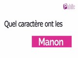 Vidéo : Quel caractère ont les Manon ?