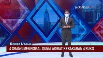 4 Ruko Dilahap Si Jago Merah, 4 Warga Tewas Terbakar Api