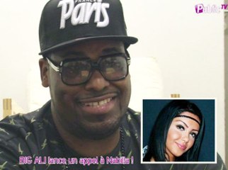 Exclu vidéo : Big Ali lance un appel à Nabilla pour qu'elle tourne dans l'un de ses clips !