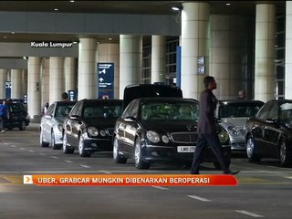 Uber, Grabcar mungkin dibenarkan beroperasi