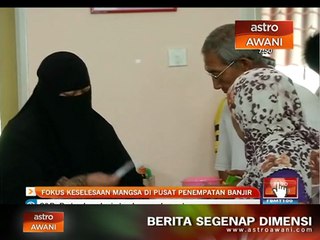 Fokus keselesaan mangsa di pusat penempatan banjir