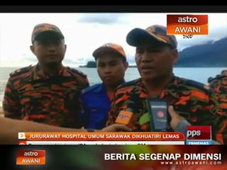 Jururawat hospital umum Sarawak dikhuatiri lemas