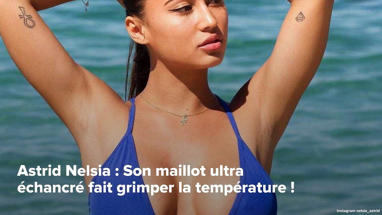 Astrid Nelsia Maillot De Bain à L Envers CALIENTE : Astrid Nelsia : Son maillot ultra échancré fait grimper la  température ! - Vidéo Dailymotion