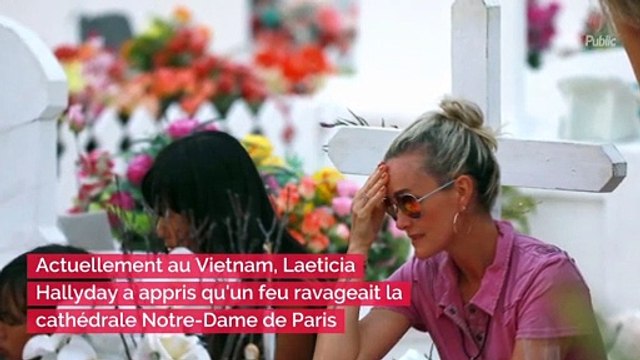 Laeticia Hallyday fait part de sa tristesse infinie après l'incendie de Notre-Dame de Paris