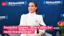 Jennifer Lopez : Elle s’affiche sans maquillage !