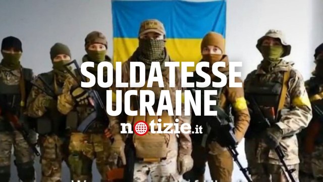 Guerra Russia-Ucraina, videomessaggio delle soldatesse ucraine: Figli sono al sicuro, combattiamo