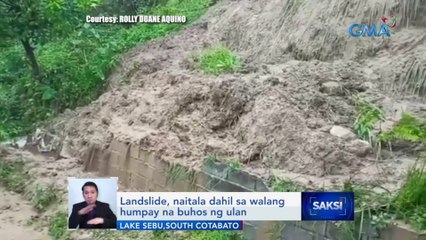 Landslide, naitala dahil sa walang humpay na buhos ng ulan | Saksi