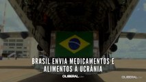 Brasil envia medicamentos e alimentos à Ucrânia