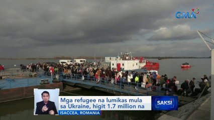 Mga refugee na lumikas mula sa Ukraine, higit 1.7 million na | Saksi