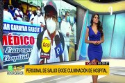 Iquitos: personal de salud exige culminación de hospital y denuncia brote de tuberculosis