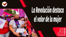 Tras la Noticia | La Revolución Bolivariana destaca el valor de la mujer venezolana