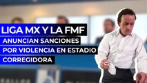 Liga MX y la FMF anuncian sanciones por violencia en Estadio Corregidora