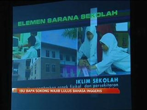 Ibu bapa sokong wajib lulus bahasa Inggeris