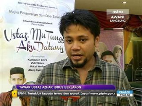 Tawar Ustaz Azhar Idrus berlakon