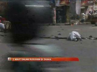 2 maut rusuhan di Dhaka