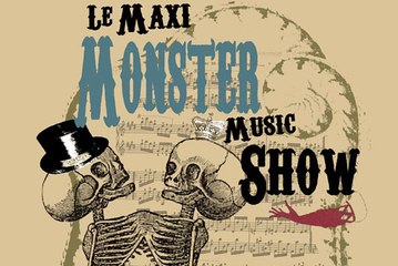 Le Maxi Monster Music Show