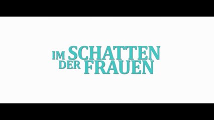 Im Schatten der Frauen Trailer DF