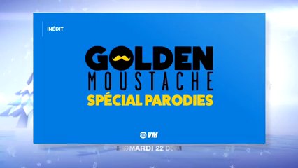 Golden Moustache : spécial parodies W9- 22 dec