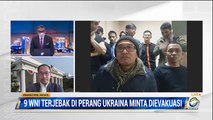 Kondisi Terkini 9 WNI yang Terjebak di Zona Perang Ukraina